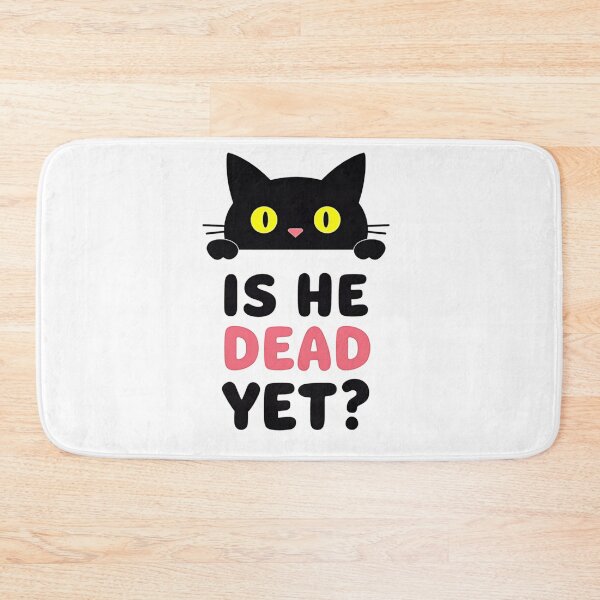 Item preview, Mischievous Black Cat Is He Dead Yet? – Sarcastic Humor and Retro Vibes designed and sold by Prints by Mat.