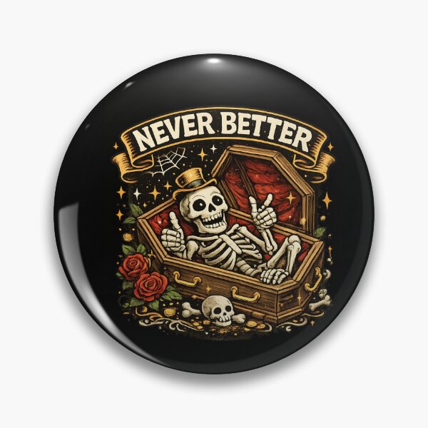 Item preview, Funny Dark Humor Skeleton Shirt - Vintage Goth Coffin Never Better designed and sold by EverClassic.
