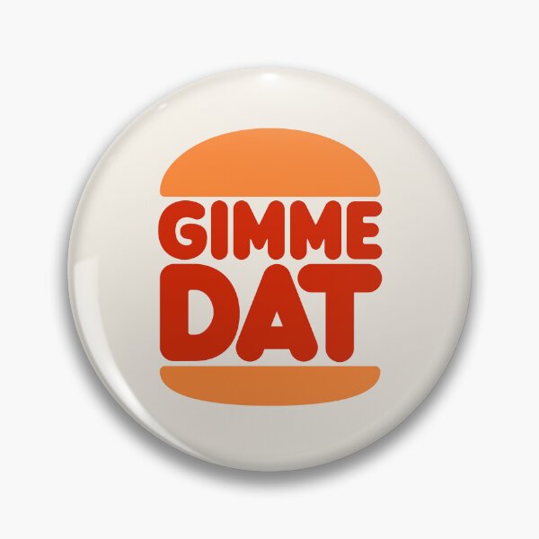 Item preview, Gimme Dat (I Think You Should Leave) BK version designed and sold by chriskirknielsen.