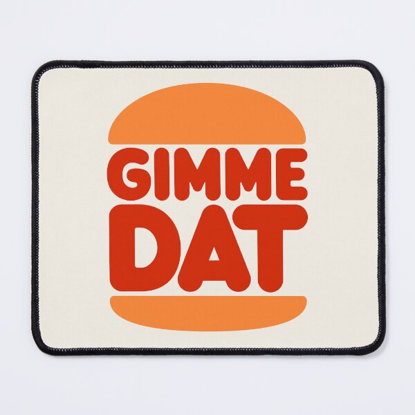 Item preview, Gimme Dat (I Think You Should Leave) BK version designed and sold by chriskirknielsen.
