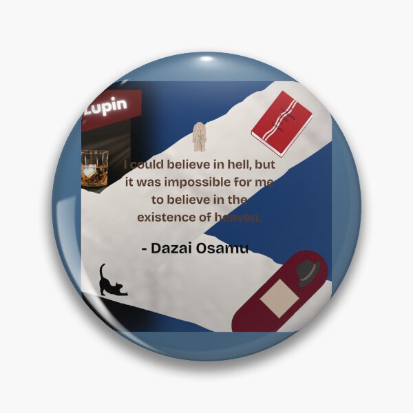 Item preview, Dazai Osamu Quote designed and sold by LucyanaFlamel.