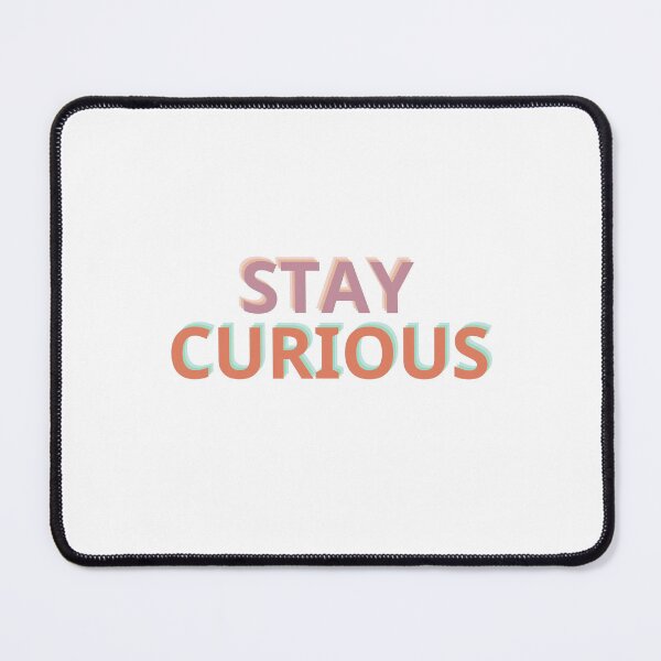 Item preview, Stay Curious Minimalist Typography Motivational Tee designed and sold by YourRandomStore.