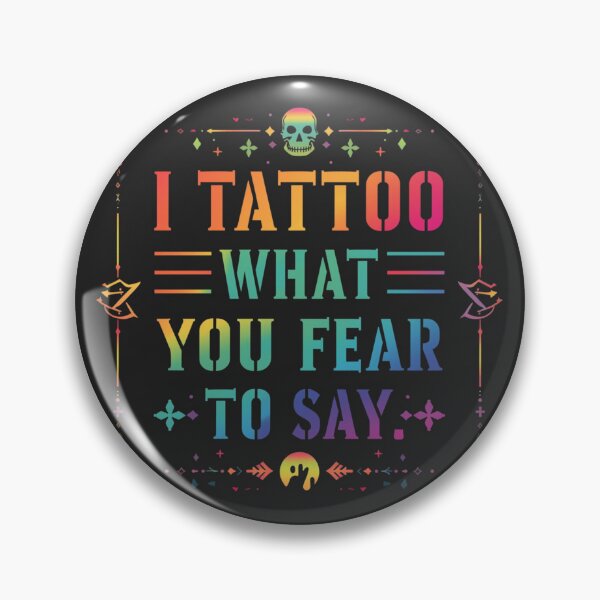 Item preview, I Tattoo What You Fear To Say Quote Art designed and sold by EchoPrint Co..