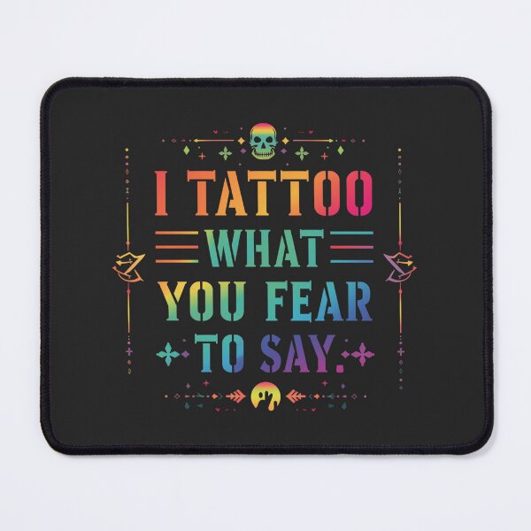 Item preview, I Tattoo What You Fear To Say Quote Art designed and sold by EchoPrint Co..