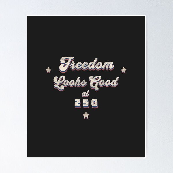 Item preview, Freedom Looks Good at 250 Distressed Vintage Patriotic designed and sold by Horizon Collective.
