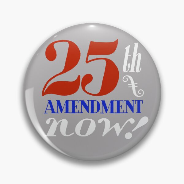 Item preview, 25th Amendment Now! designed and sold by Phil Marden.