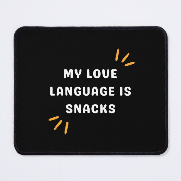 Item preview, My love language is snacks designed and sold by EMMonovi.