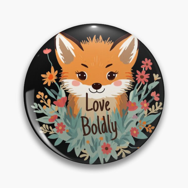 Item preview, Love Boldly Fox designed and sold by funny things random.