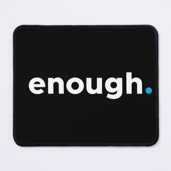 Item preview, Enough. Minimalist Self Worth Statement Design designed and sold by mmhmerch.