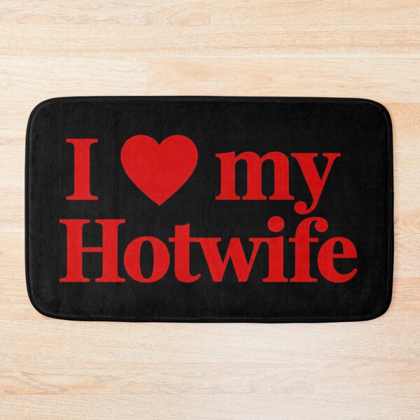 Item preview, I Love my Hotwife (Red) designed and sold by FutureTraveller.