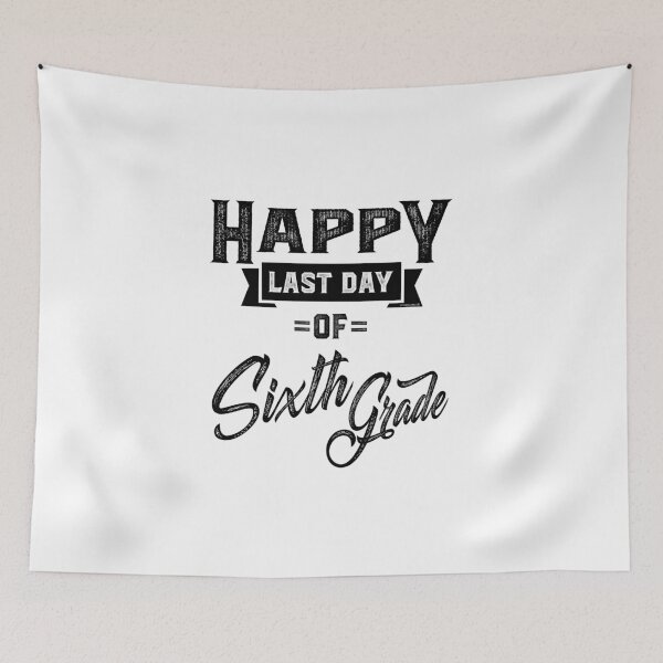 Item preview, Happy Sixth Grade designed and sold by cidolopez.