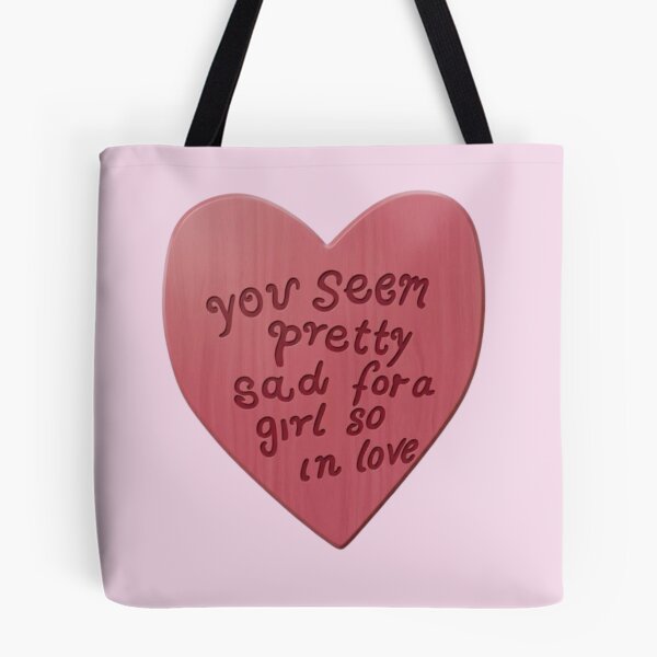 Item preview, "You seem pretty sad for a girl so in love" designed and sold by DreamsPortal.