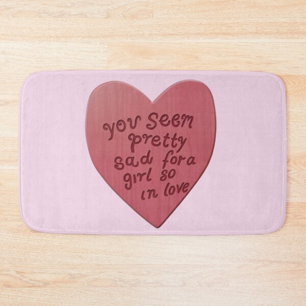 Item preview, "You seem pretty sad for a girl so in love" designed and sold by DreamsPortal.