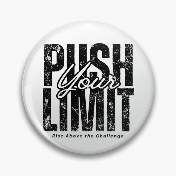 Item preview, Push Your Limit Motivation Design designed and sold by CalculatedChaos.