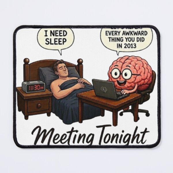 Item preview, Meeting Tonight Overthinking Brain Meme Funny Insomnia Art designed and sold by Northern Glow Art.