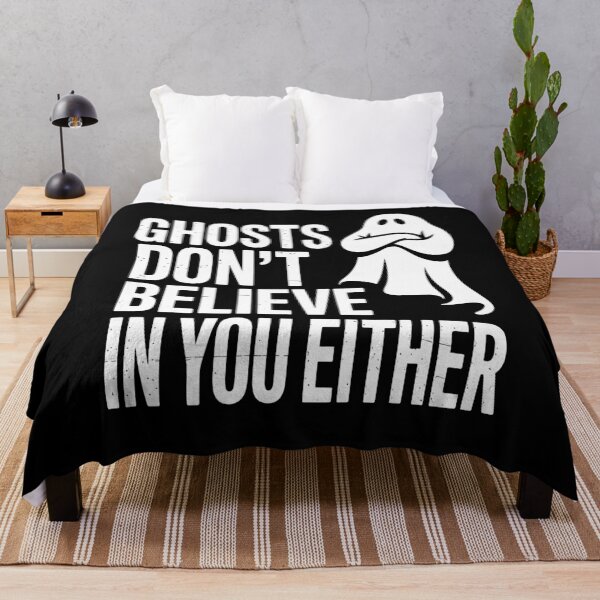 Item preview, Ghosts Don't Believe in You Either Funny Paranormal Sarcastic Ghost Gift designed and sold by Say It With Ink.
