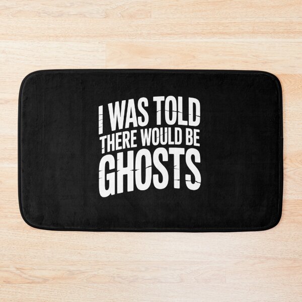 Item preview, I Was Told There Would Be Ghosts Funny Paranormal Ghost Hunting Gift designed and sold by Say It With Ink.