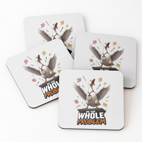 Item preview, Be The Whole Problem Goose designed and sold by olosra.