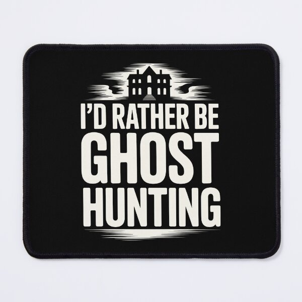 Item preview, I'd Rather Be Ghost Hunting Paranormal Investigator Funny Ghost Hunter Gift designed and sold by Say It With Ink.
