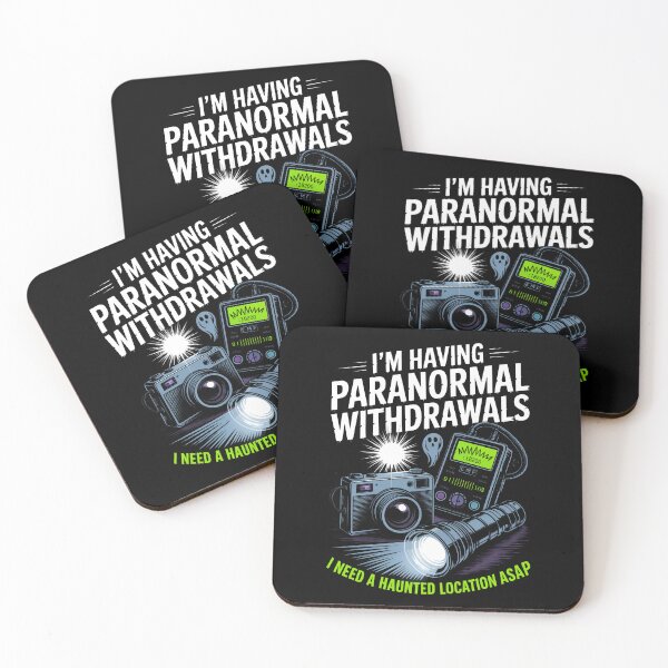 Item preview, I'm Having Paranormal Withdrawals I Need a Haunted Location ASAP Ghost Gift designed and sold by Say It With Ink.