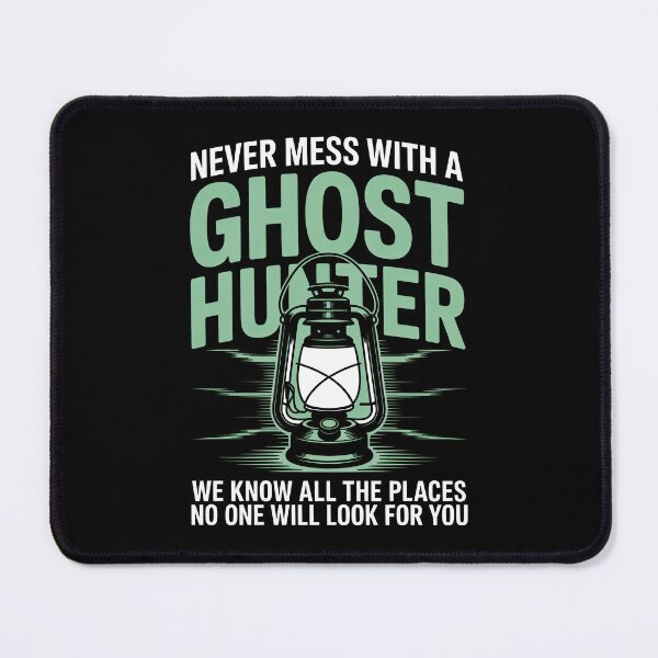 Item preview, Never Mess With a Ghost Hunter Funny Paranormal Investigator Sarcastic Gift designed and sold by Say It With Ink.