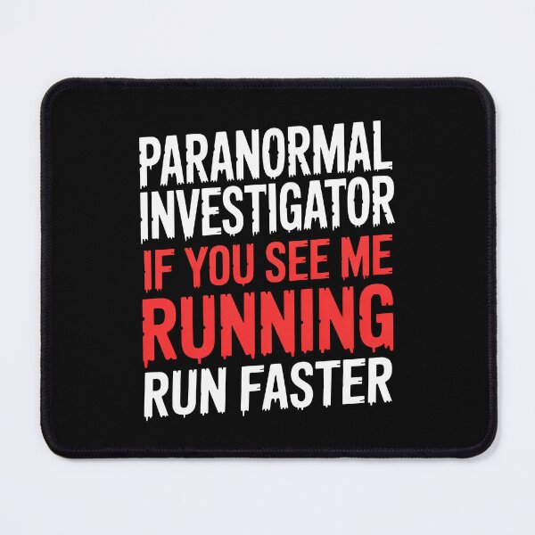 Item preview, Paranormal Investigator If You See Me Running Run Faster Funny Ghost Gift designed and sold by Say It With Ink.
