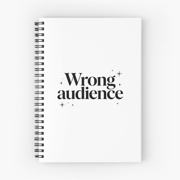 Item preview, Wrong audience designed and sold by Spirit of Siam.
