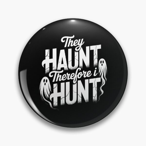 Item preview, They Haunt Therefore I Hunt Paranormal Investigator Ghost Hunting Gift designed and sold by Say It With Ink.