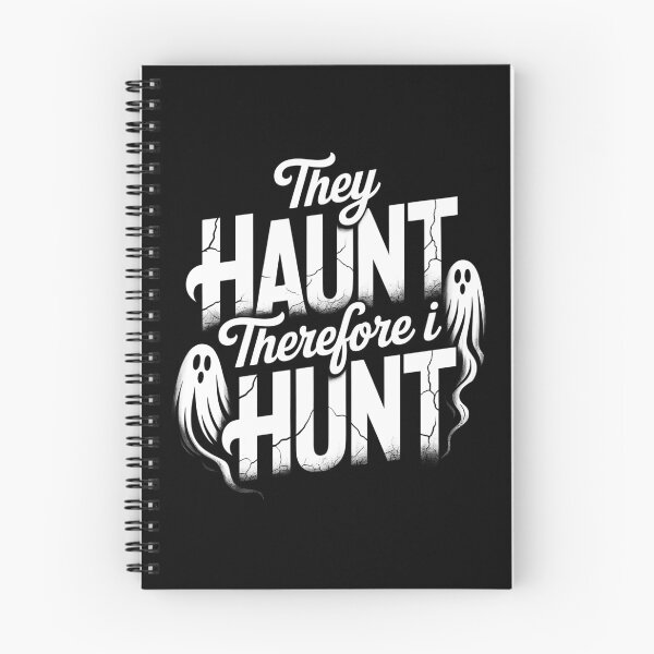 Item preview, They Haunt Therefore I Hunt Paranormal Investigator Ghost Hunting Gift designed and sold by Say It With Ink.