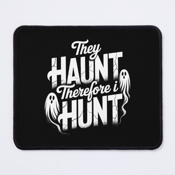 Item preview, They Haunt Therefore I Hunt Paranormal Investigator Ghost Hunting Gift designed and sold by Say It With Ink.