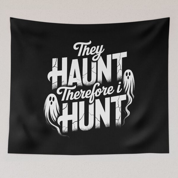 Item preview, They Haunt Therefore I Hunt Paranormal Investigator Ghost Hunting Gift designed and sold by Say It With Ink.
