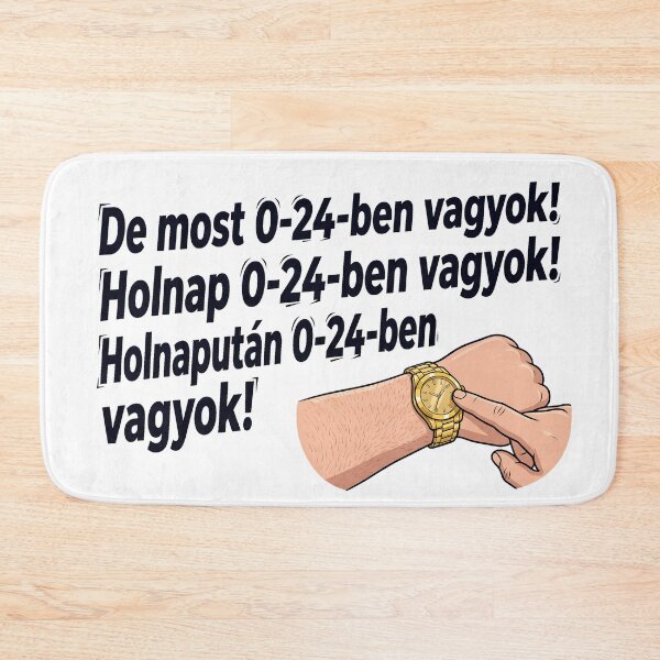 Item preview, 0-24-ben vagyok! - Funny Hungarian Meme designed and sold by pakehart.