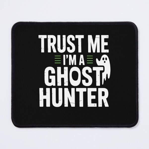 Item preview, Trust Me I'm a Ghost Hunter Funny Paranormal Investigator Halloween Gift designed and sold by Say It With Ink.
