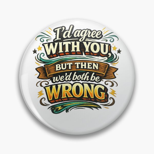 Item preview, I’d agree with you design  designed and sold by Tee Visions.