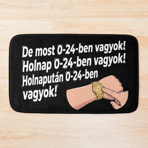 Item preview, Copy of 0-24-ben vagyok! - Funny Hungarian Meme (White) designed and sold by pakehart.