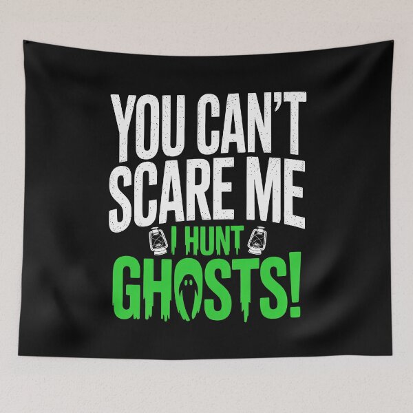 Item preview, You Can't Scare Me I Hunt Ghosts Funny Paranormal Investigator Halloween Gift designed and sold by Say It With Ink.