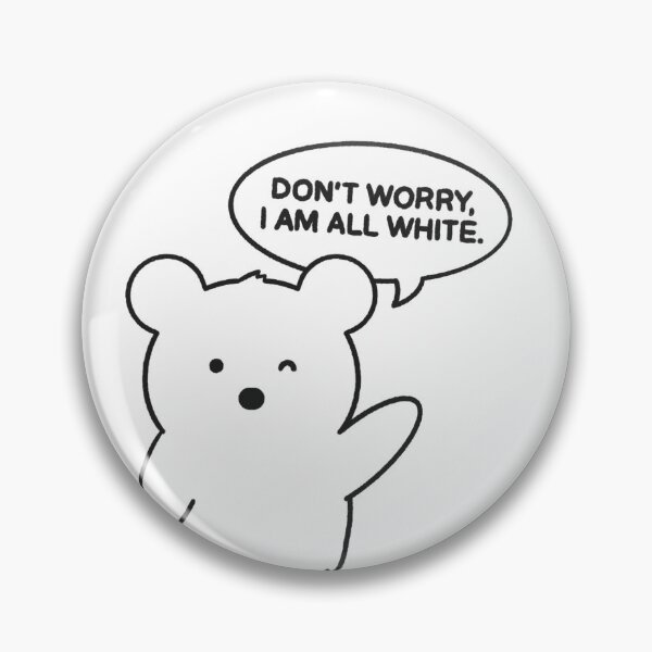 Item preview, BBear the polar bear “Don’t worry, I am all white.” designed and sold by BBear Adventure.