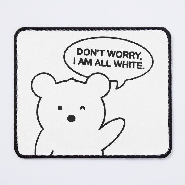 Item preview, BBear the polar bear “Don’t worry, I am all white.” designed and sold by BBear Adventure.