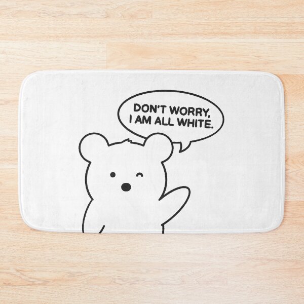 Item preview, BBear the polar bear “Don’t worry, I am all white.” designed and sold by BBear Adventure.