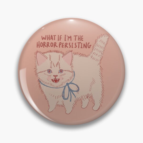 Item preview, What If I'm The Horror Pesisting designed and sold by KilkennyCat Art.