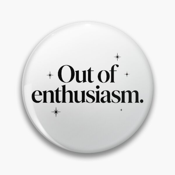 Item preview, Out of enthusiasm designed and sold by Arty Art.