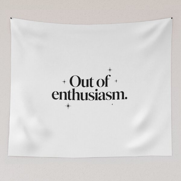 Item preview, Out of enthusiasm designed and sold by Arty Art.