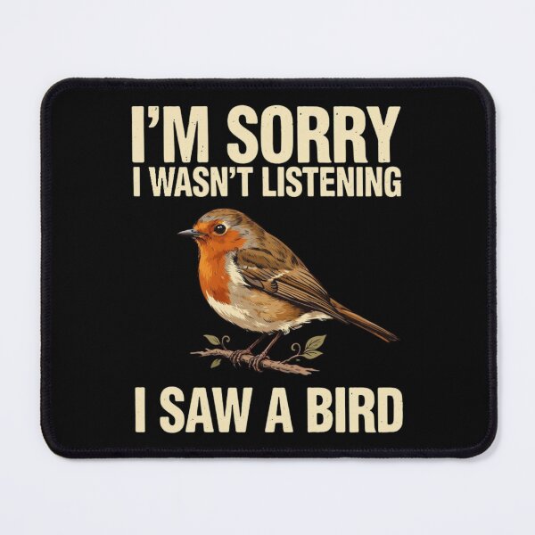 Item preview, I'm Sorry I Wasn't Listening I Saw A Bird Funny Bird Lover designed and sold by Dabbing Turtle Designs.