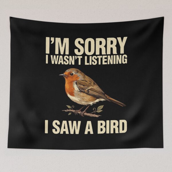 Item preview, I'm Sorry I Wasn't Listening I Saw A Bird Funny Bird Lover designed and sold by Dabbing Turtle Designs.