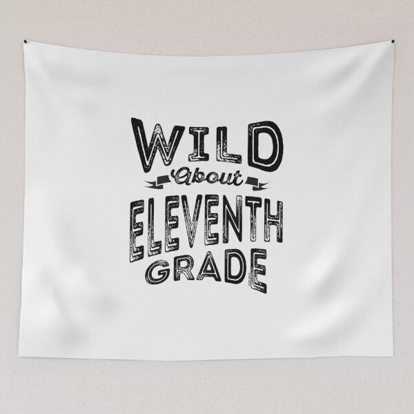 Item preview, Wild About Eleventh Grade designed and sold by cidolopez.