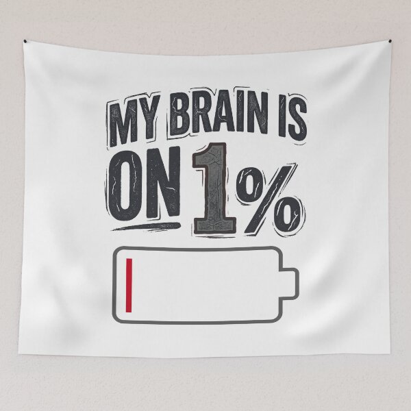 Item preview, My brain is on 1% -completely overheating- designed and sold by LOVEARTDESIGN.