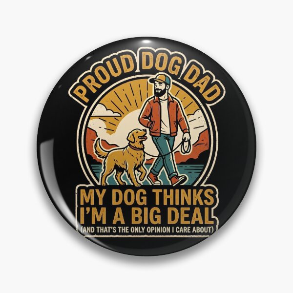 Item preview, Proud Dog Dad - My Dog Thinks I'm A Big Deal Retro designed and sold by kndcreative.