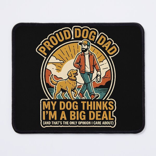 Item preview, Proud Dog Dad - My Dog Thinks I'm A Big Deal Retro designed and sold by kndcreative.