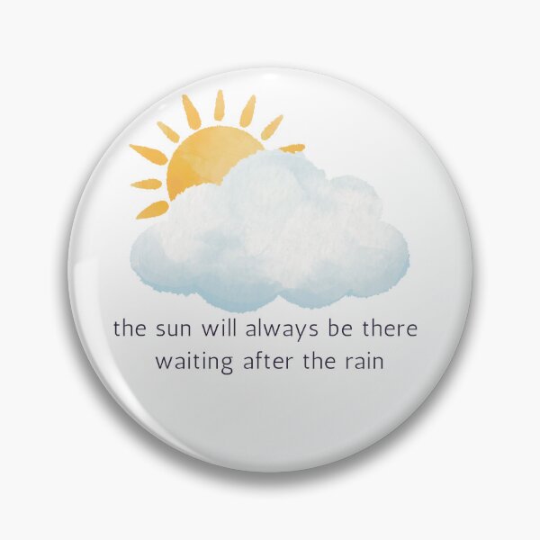 Item preview, The Sun Will Always Be There designed and sold by ahershberger1.