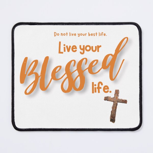 Item preview, Live your Blessed life - cinnamon designed and sold by Cane & Abel Creations ..